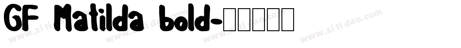 GF Matilda bold字体转换